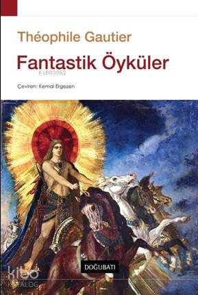 Fantastik Öyküler - Théophile Gautier