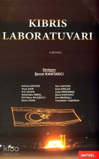 Kıbrıs Laboratuvarı - Şenol Kantarcı