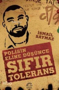 Sıfır Tolerans - İsmail Saymaz