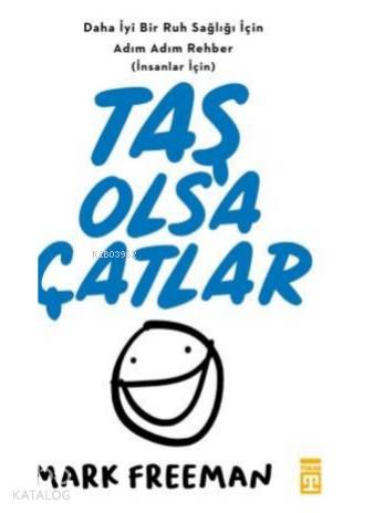 Taş Olsa Çatlar - Kadir Daniş, Mark Freeman