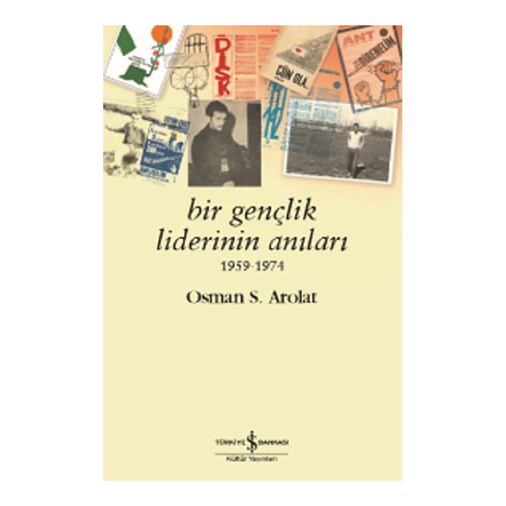 BİR GENÇ LİDERİNİN ANILARI