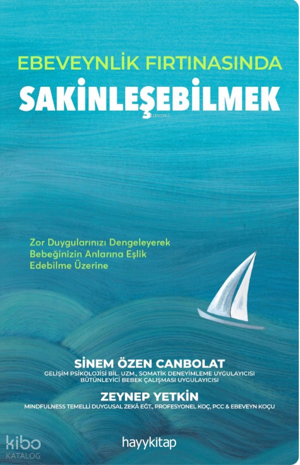 Ebeveynlik Fırtınasında Sakinleşebilmek