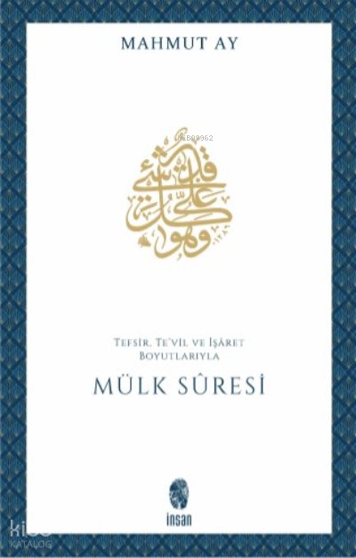 Tefsir, Te'vil ve İşâret Boyutlarıyla Mülk Sûresi - Mahmut Ay