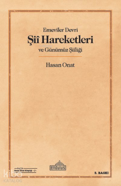 Emeviler Dönemi Şii Hareketleri ve Günümüz Şiiliği