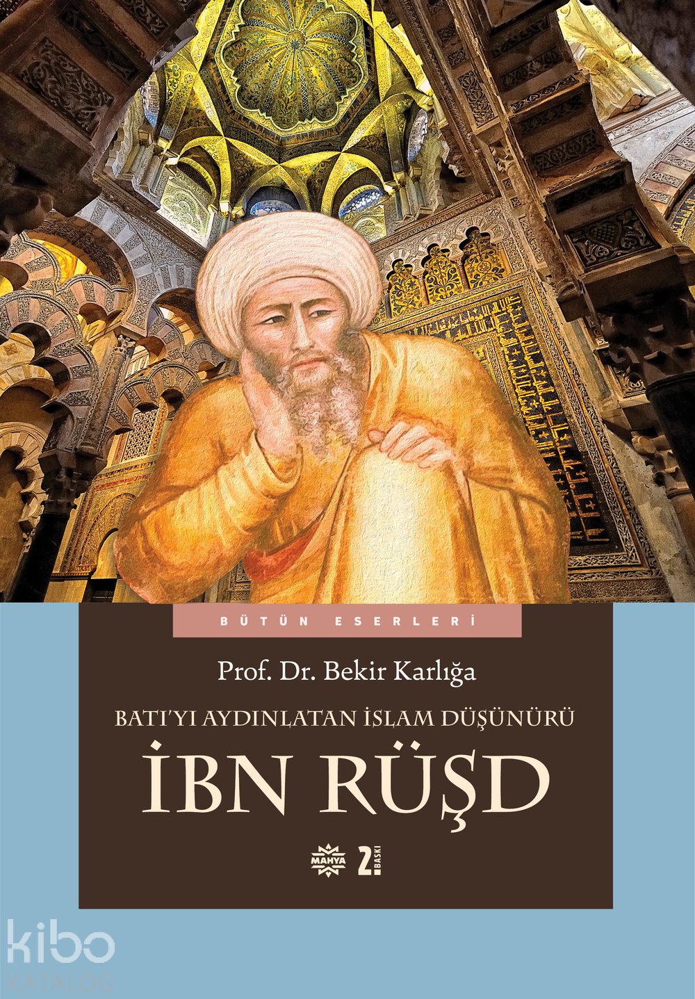 Batı'yı Aydınlatan İslam Düşünürü İbn Rüşd - Bekir Karlığa