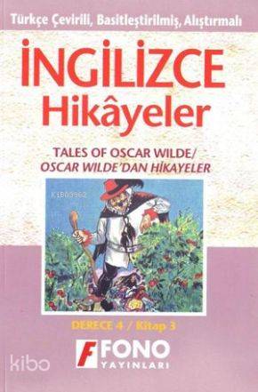 Türkçe Çevirili, Basitleştirilmiş, Alıştırmalı İngilizce Hikayeler| Oscar Wildedan Hikayeler