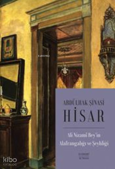 Ali Nizami Bey’in Alafrangalığı ve Şeyhliği