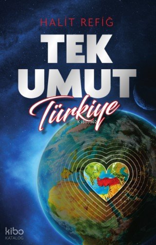 Tek Umut Türkiye - Halit Refiğ