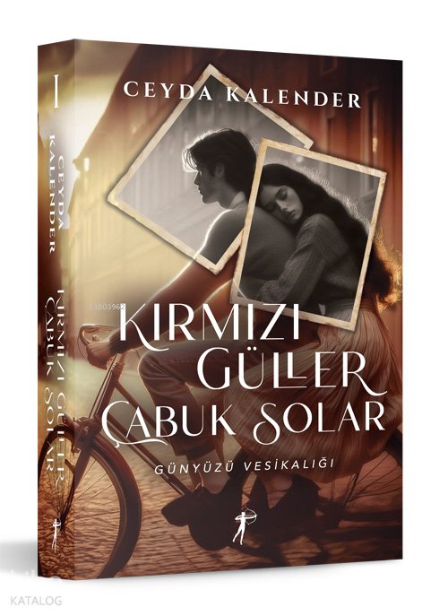 Kırmızı Güller Çabuk Solar - Günyüzü Vesikalığı - Ceyda Kalender