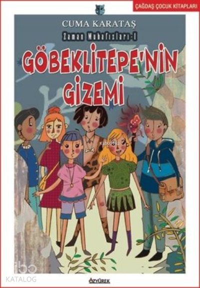 Göbeklitepe'nin Gizemi - Zaman Muhafızları 1 - Cuma Karataş