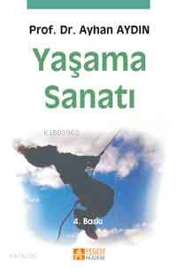 Yaşama Sanatı - Ayhan Aydın