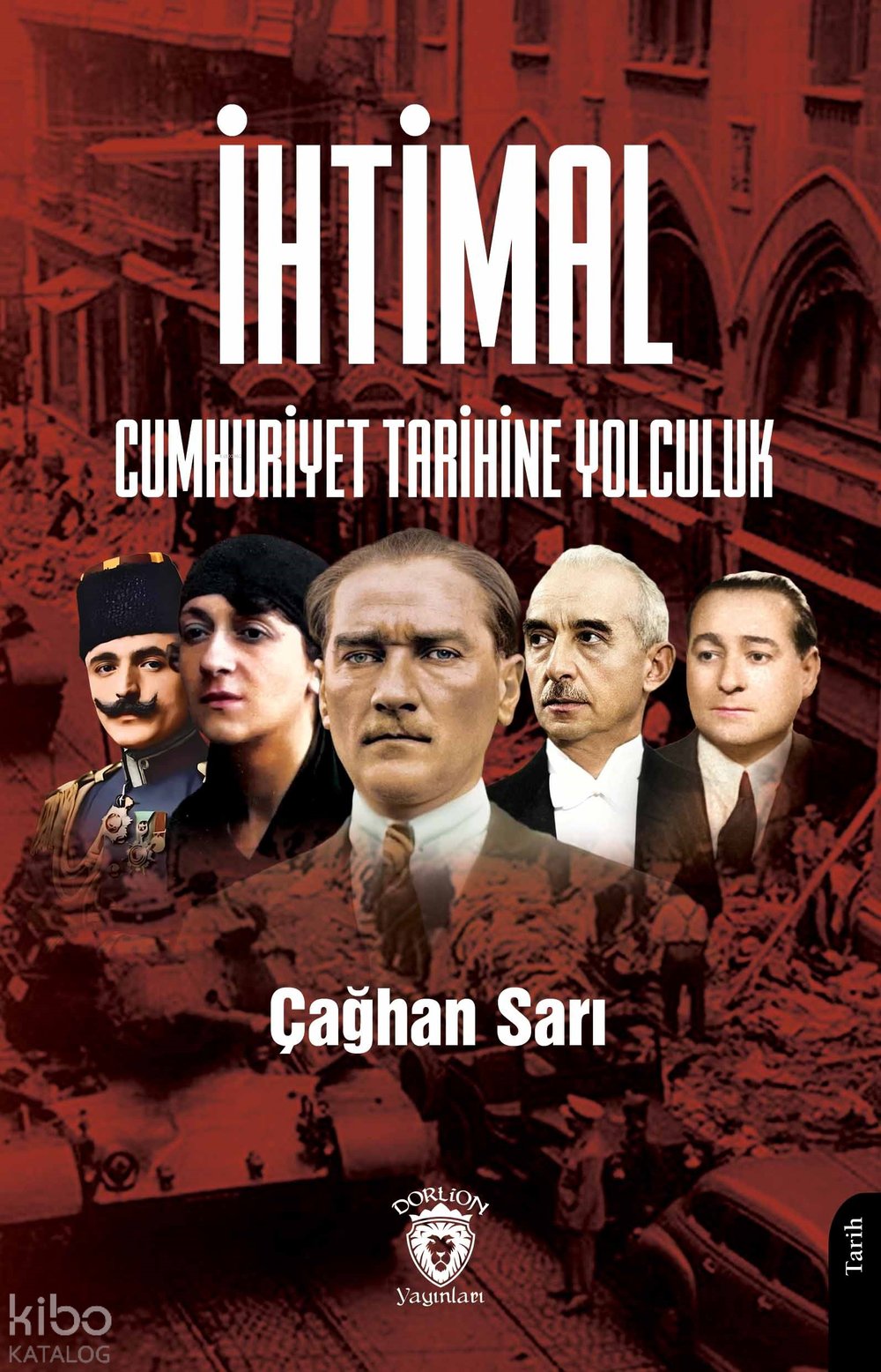 İhtimal Cumhuriyet Tarihine Yolculuk - Çağhan Sarı