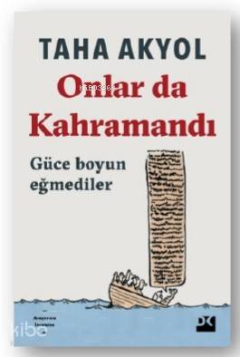 Onlar Da Kahramandı - Taha Akyol