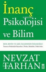 İnanç Psikolojisi ve Bilim - Nevzat Tarhan