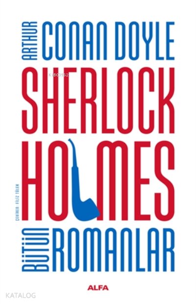 Sherlock Holmes Bütün Romanlar - Ciltli - Sir Arthur Conan Doyle