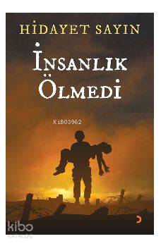 İnsanlık Ölmedi - Hidayet Sayın