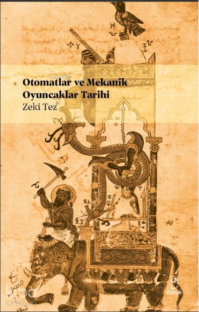 Otomatlar Mekanik Oyuncaklar Tarihi - Zeki Tez