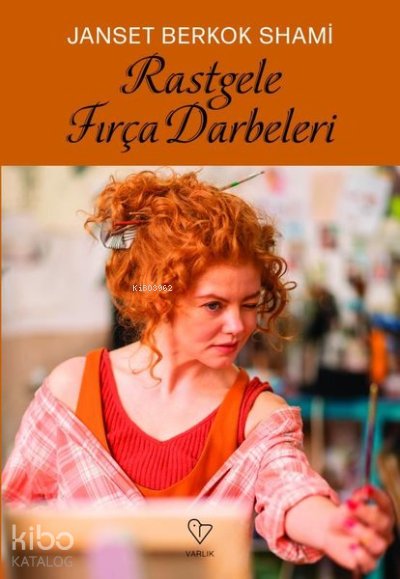 Rastgele Fırça Darbeleri - Janset Berkok Shami