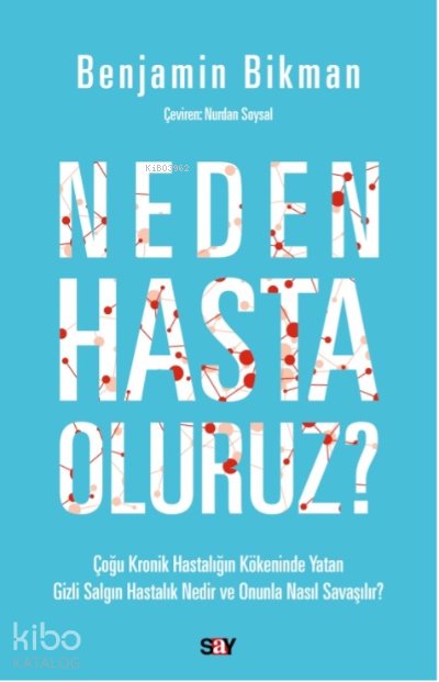 Neden Hasta Oluruz?
