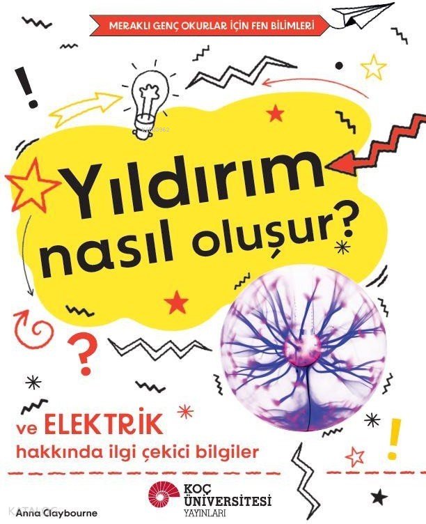 Yıldırım Nasıl Oluşur? ve Elektrik Hakkında İlgi Çekici Bilgiler
