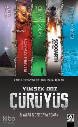Yüksek Doz Çürüyüş - Cem Can, Kadim Gültekin, Mert Süğlün, Orkun Uçar