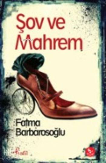 Şov ve Mahrem - Fatma Barbarosoğlu