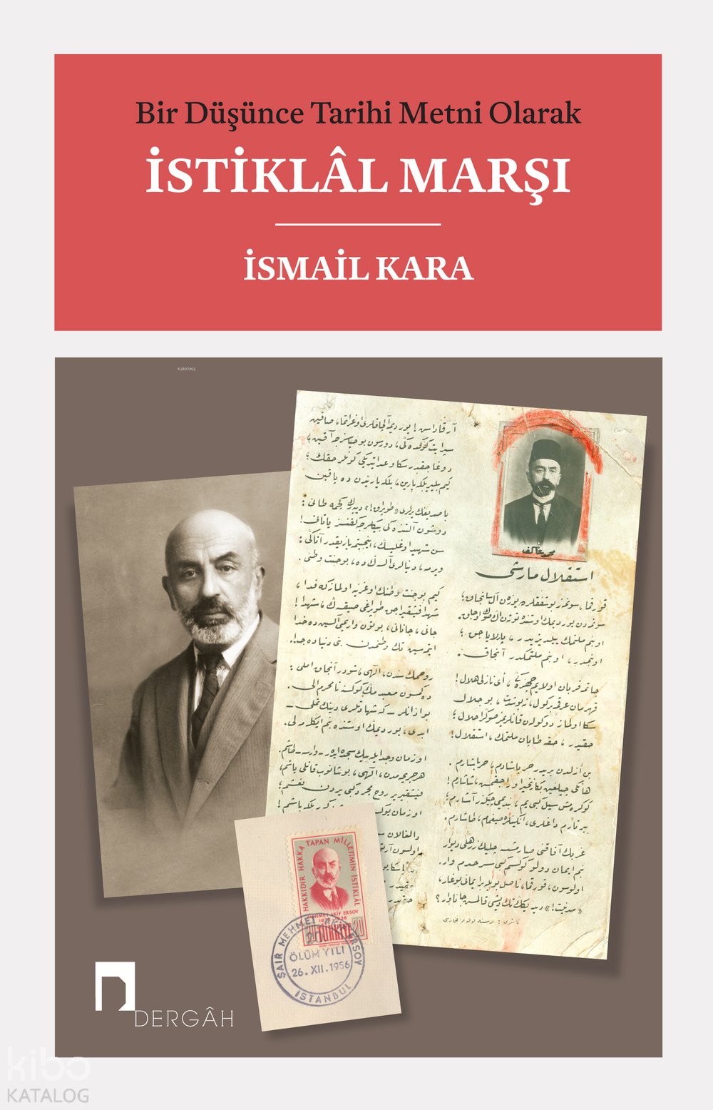 Bir Düşünce Tarihi Metni Olarak İstiklal Marşı Karton Kapak - İsmail Kara