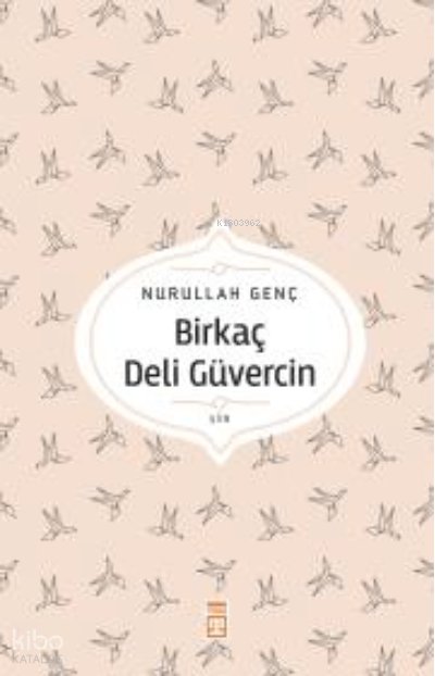 Birkaç Deli Güvercin