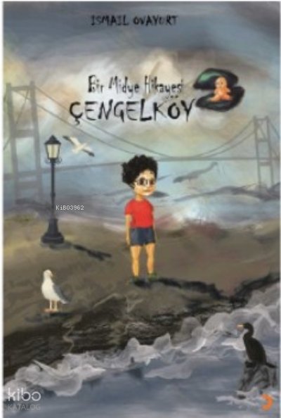 Bir Midye Hikayesi Çengelköy - İsmail Ovayurt