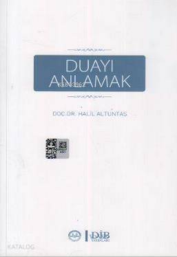 Duayı Anlamak - Halil Altuntaş