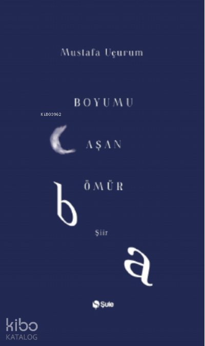 Boyumu Aşan Ömür - Mustafa Uçurum