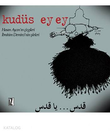Kudüs Ey Ey - Hasan Aycın, İbrahim Demirci