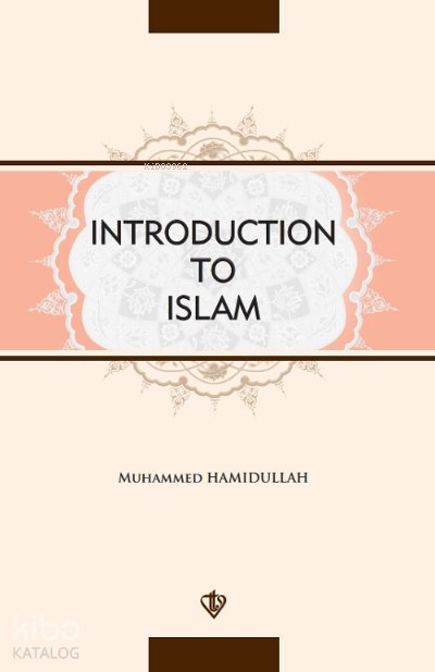 İntroduction To İslam - Muhammed Hamidullah