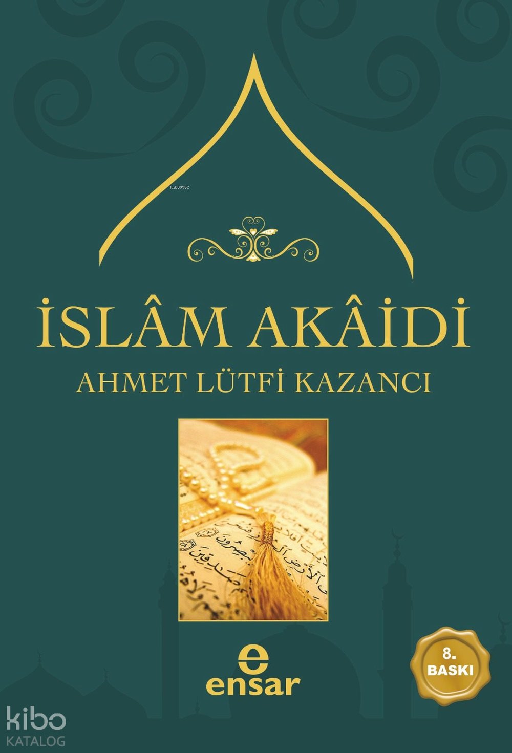 İslâm Akaidi - Ahmet Lütfi Kazancı