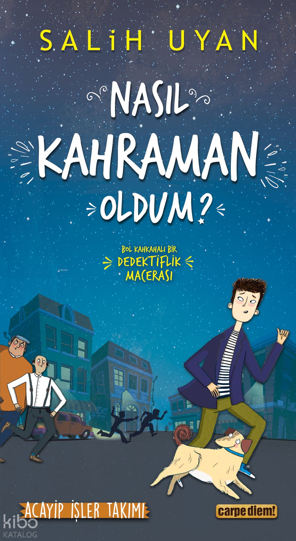 Nasıl Kahraman Oldum? - Akıl Almaz Maceralar - Salih Uyan