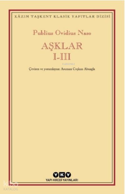 Aşklar I-III - Publius Ovidius Naso