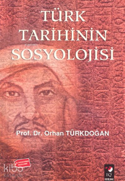 Türk Tarihinin Sosyolojisi - Orhan Türkdoğan