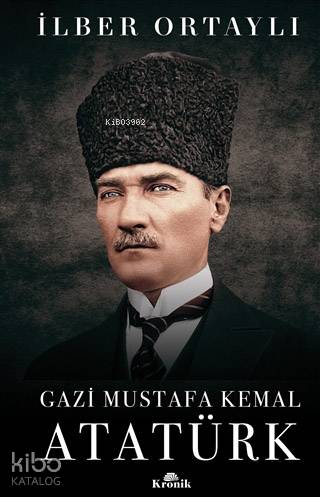 Gazi Mustafa Kemal Atatürk (Ciltli)