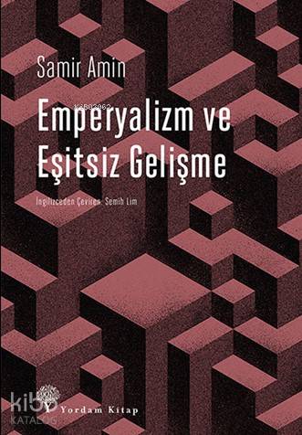 Emperyalizm ve Eşitsiz Gelişme - Samir Amin