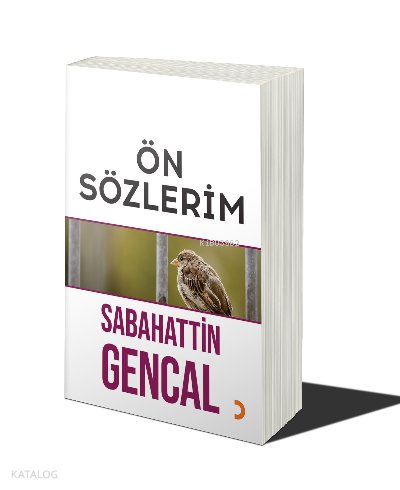 Ön Sözlerim - Sabahattin Gencal