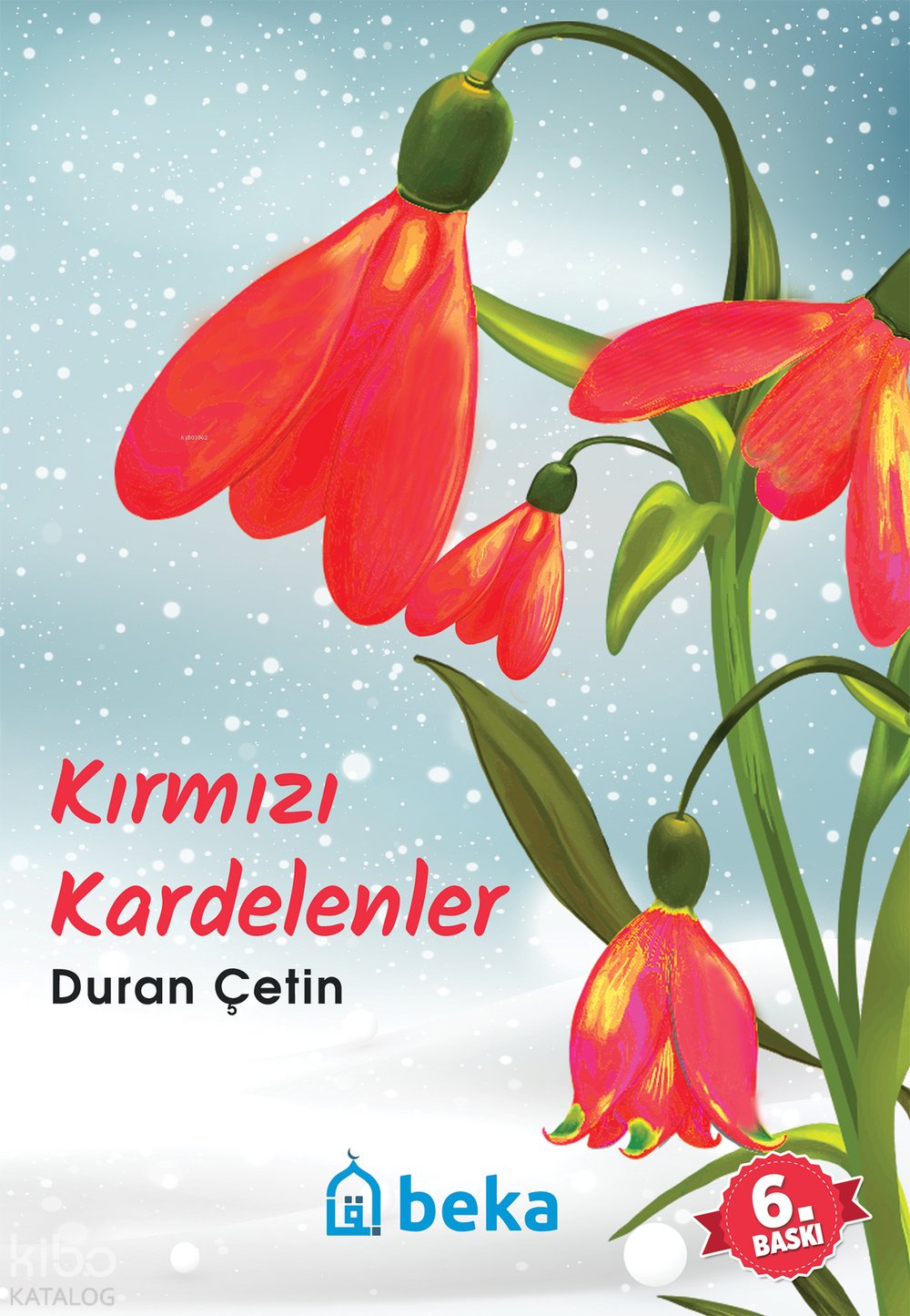 Kırmızı Kardelenler - Duran Çetin