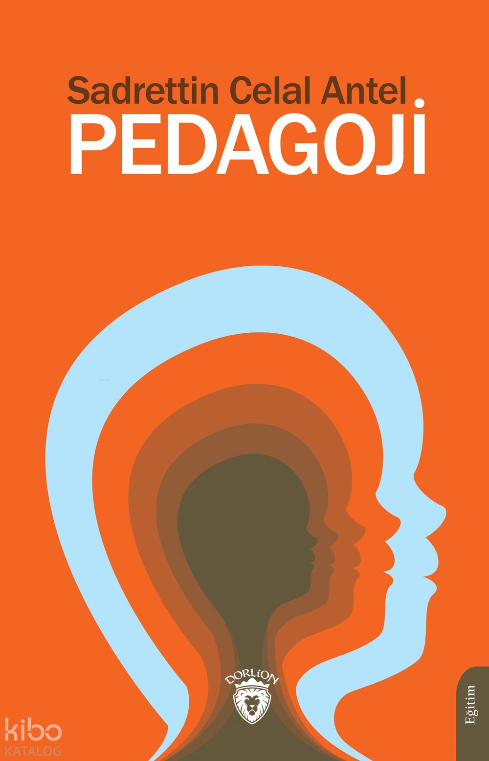 Pedagoji - Sadrettin Celal Antel