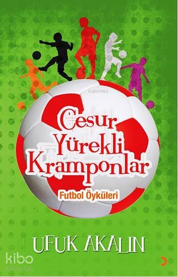 Cesur Yürekli Kramponlar - Ufuk Akalın