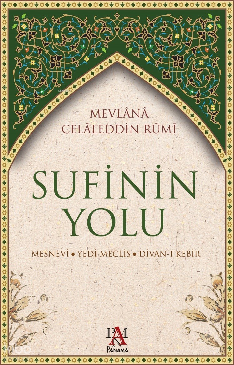 Sufinin Yolu - Mevlânâ Celâleddîn-i Rûmî