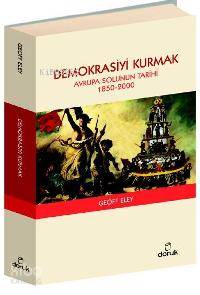 Demokrasiyi Kurmak