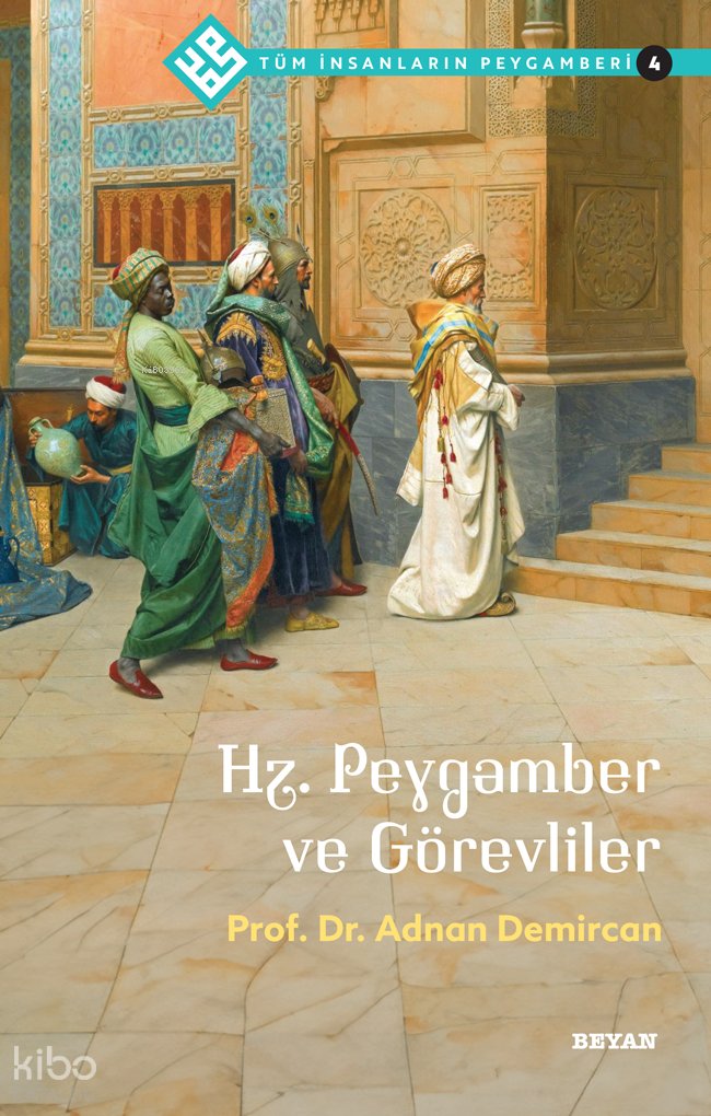 Tüm İnsanların Peygamberi /4 - Adnan Demircan