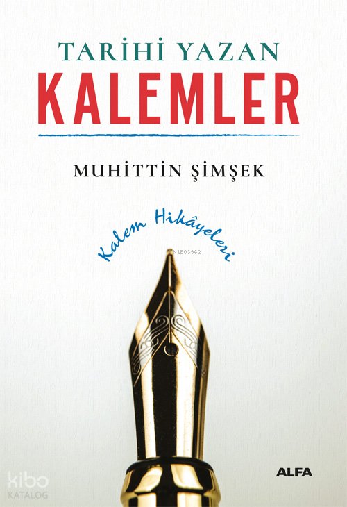 Tarihi Yazan Kalemler - Muhittin Şimşek