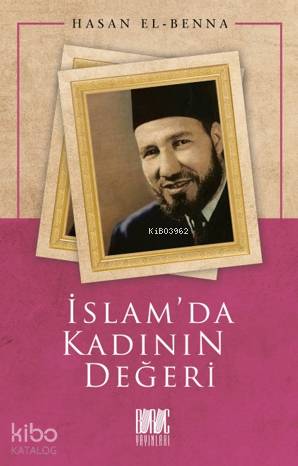 İslam'da Kadının Değeri - Hasan El-Benna