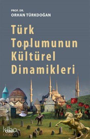 Türk Toplumun Kültürel Dinamikleri