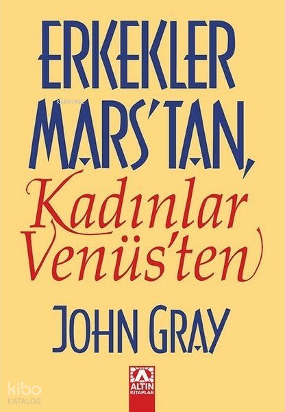 Erkekler Mars'tan Kadınlar Venüs'ten - John Gray